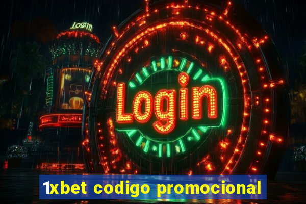 1xbet codigo promocional